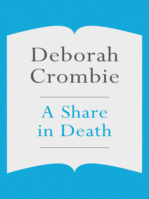 Title details for A Share in Death by Deborah Crombie - Wait list